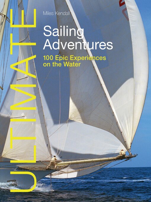 Title details for Ultimate Sailing Adventures by Miles Kendall - Available